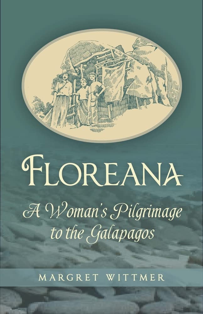 Floreana: A Woman'S Pilgrimage To The Galapagos