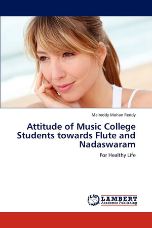 Attitude of Music College Students towards Flute and Nadaswaram: For Healthy Life,Used
