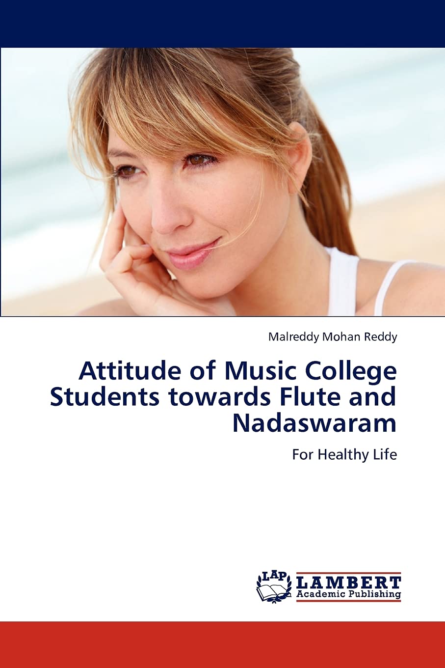 Attitude of Music College Students towards Flute and Nadaswaram: For Healthy Life,Used