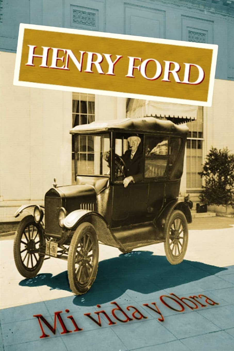 Henry Ford. Mi vida y Obra (Spanish Edition),Used