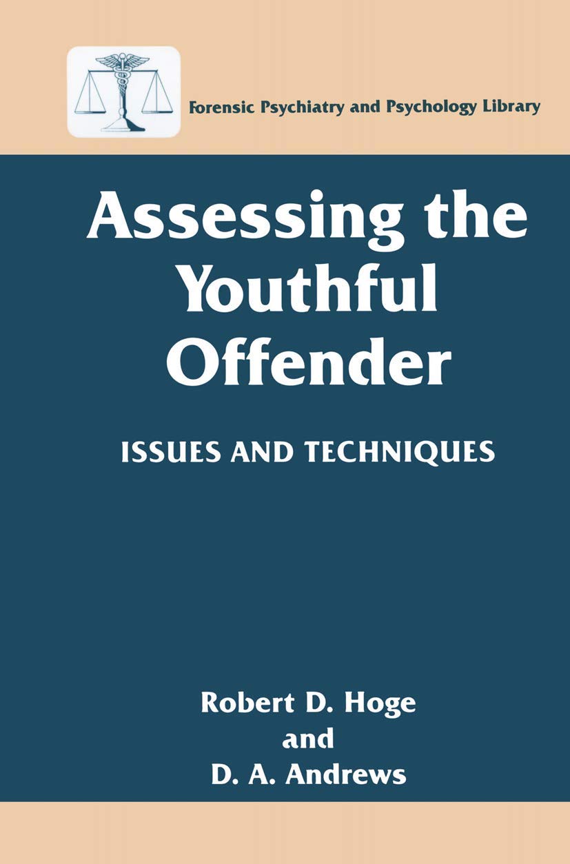 Assessing the Youthful Offender: Issues and Techniques (Forensic Psychiatry and Psychology Library),New
