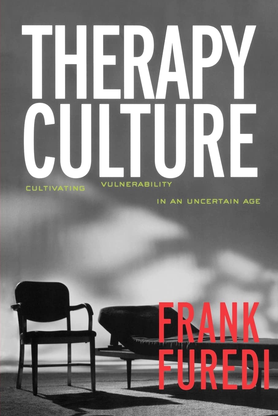 Therapy Culture:Cultivating Vu: Cultivating Vulnerability in an Uncertain Age,New