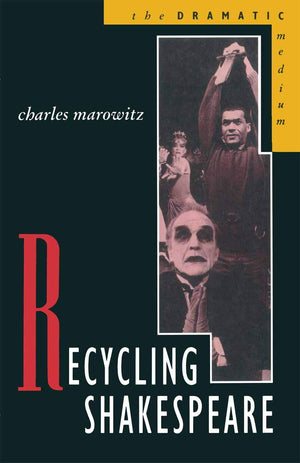 Recycling Shakespeare (The Dramatic Medium),Used