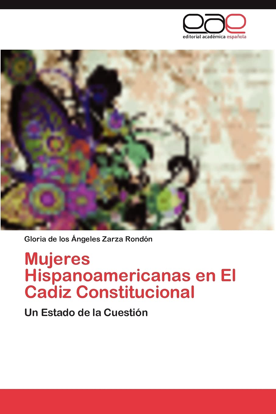 Mujeres Hispanoamericanas en El Cadiz Constitucional: Un Estado de la Cuestin (Spanish Edition),Used