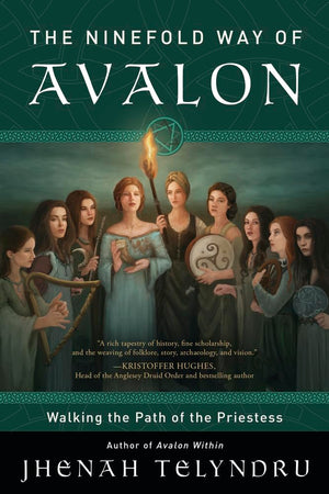 The Ninefold Way Of Avalon: Walking The Path Of The Priestess,Used