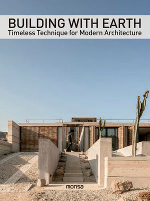 Building with Earth: Timeless Technique for Modern Architecture,New