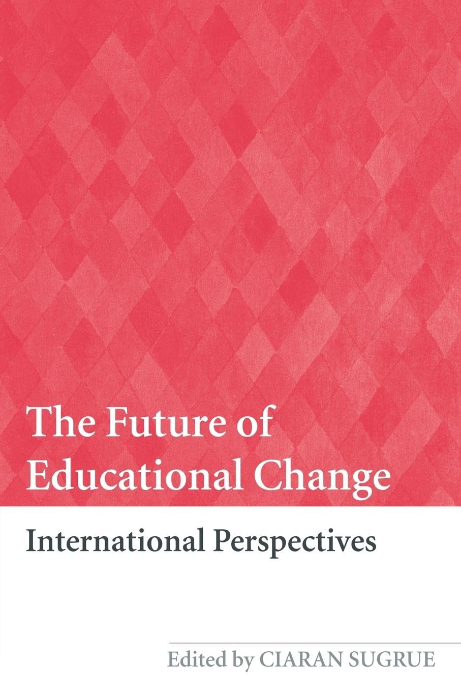 The Future Of Educational Change,Used