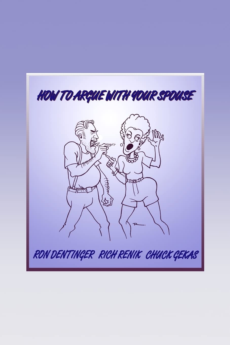 How To Argue With Your Spouse,Used