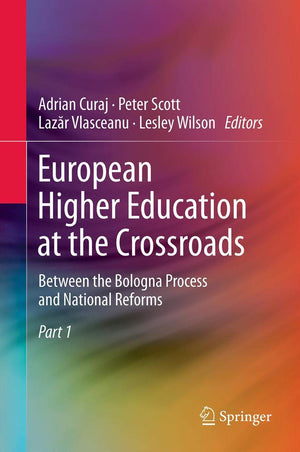 European Higher Education at the Crossroads: Between the Bologna Process and National Reforms (2Volume Set),Used