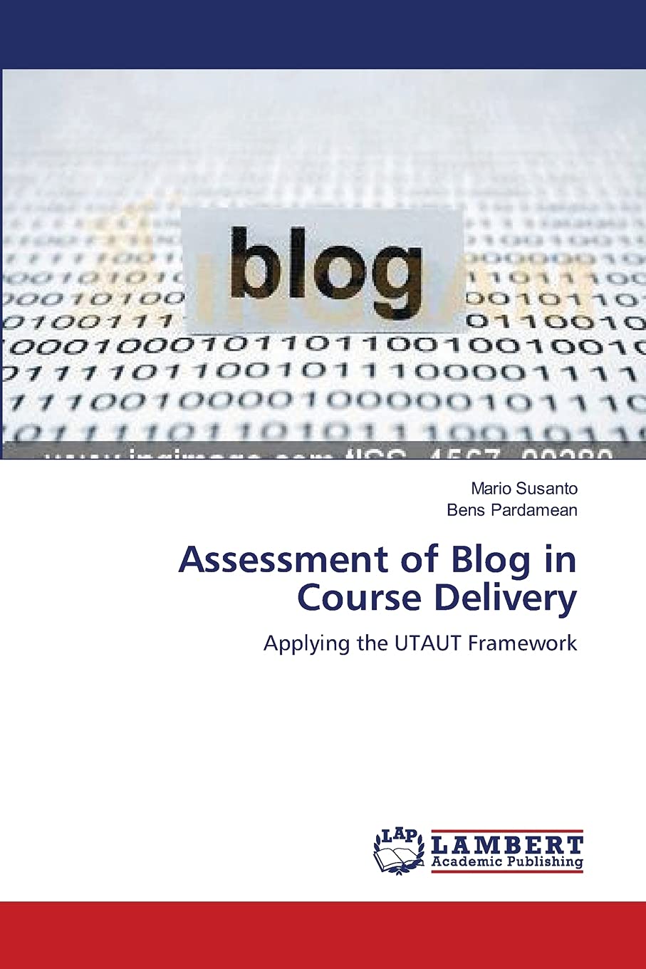Assessment of Blog in Course Delivery: Applying the UTAUT Framework,Used