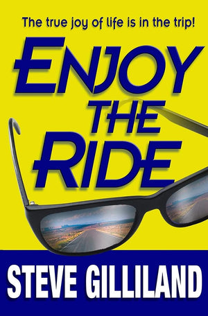 Enjoy the Ride: How to Experience the True Joy of Life,Used