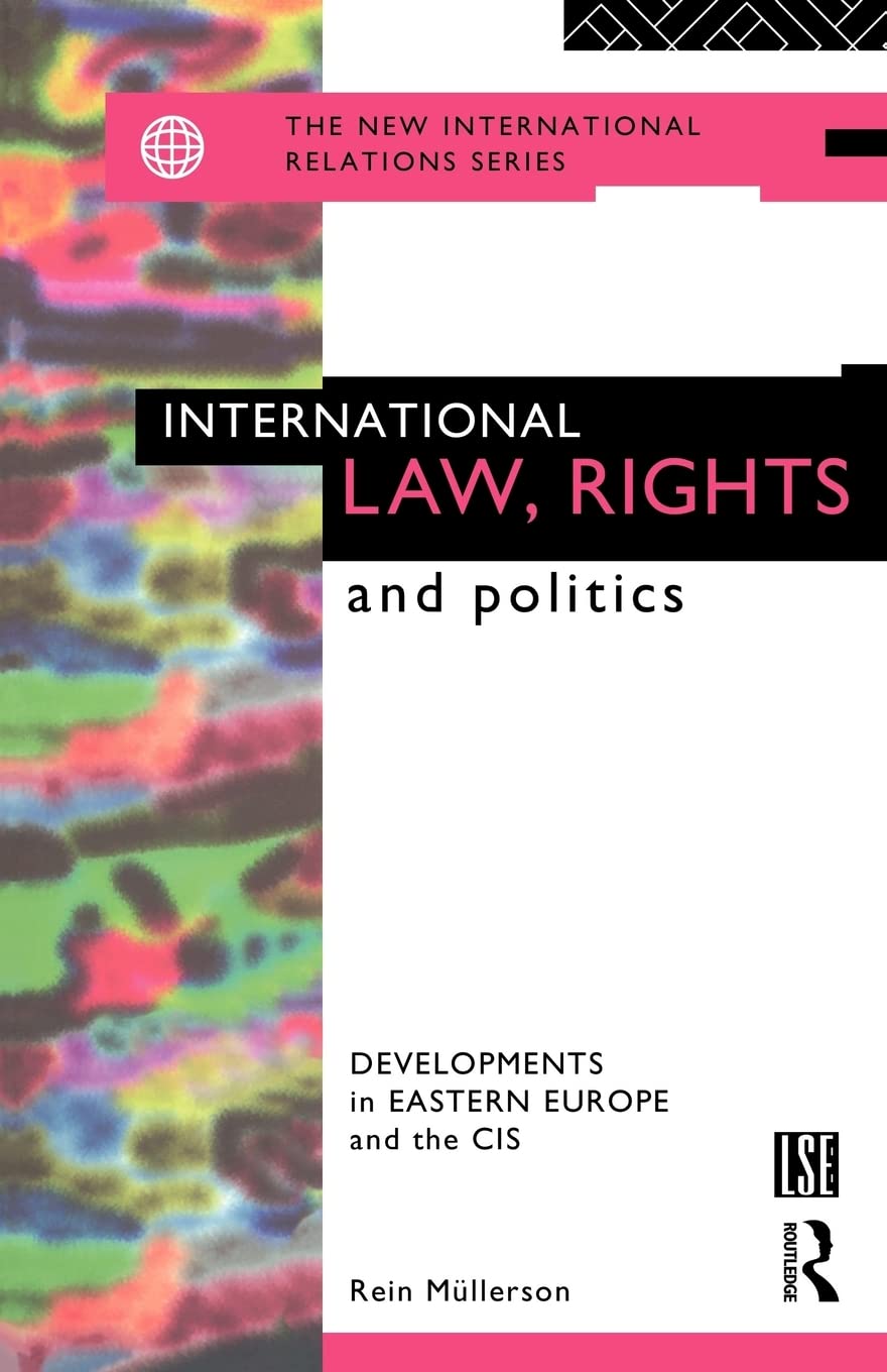 International Law, Rights and Politics: Developments in Eastern Europe and the CIS (New International Relations),Used