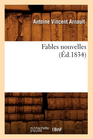 Fables Nouvelles (d.1834) (Litterature) (French Edition),Used