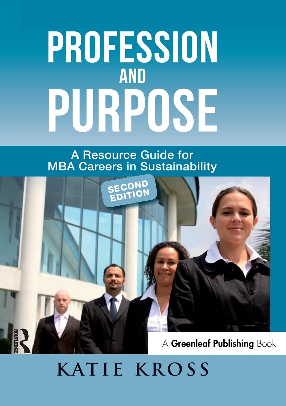Profession and Purpose: A Resource Guide for MBA Careers in Sustainability,Used