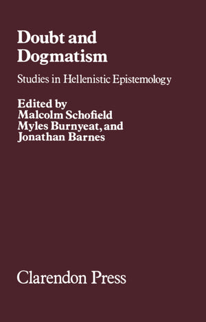 Doubt and Dogmatism: Studies in Hellenistic Epistemology,Used