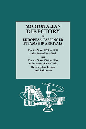 Morton Allan Directory Of European Passenger Steamship Arrivals For The Years,Used