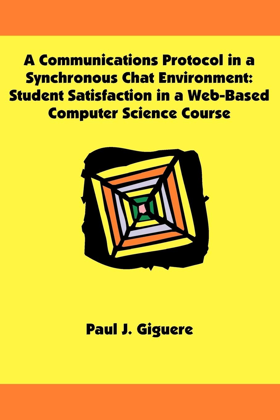 A Communications Protocol in a Synchronous Chat Environment: Student Satisfaction in a WebBased Computer Science Course,Used