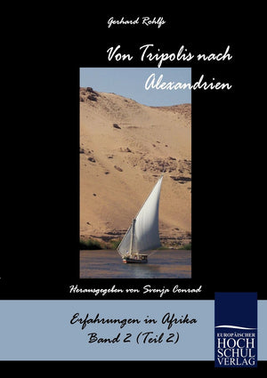 Von Tripolis nach Alexandrien (Schriften Des Afrikaforschers Gerhard Rohlfs) (German Edition),Used