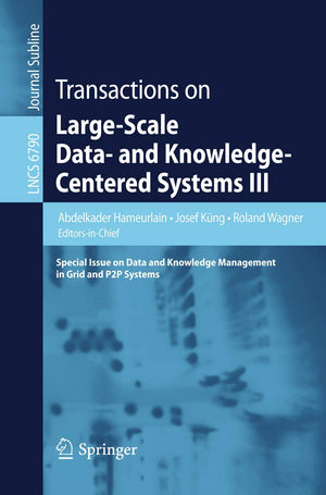 Transactions on LargeScale Data and KnowledgeCentered Systems III: Special Issue on Data and Knowledge Management in Grid and,Used