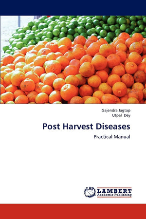 Post Harvest Diseases: Practical Manual,Used
