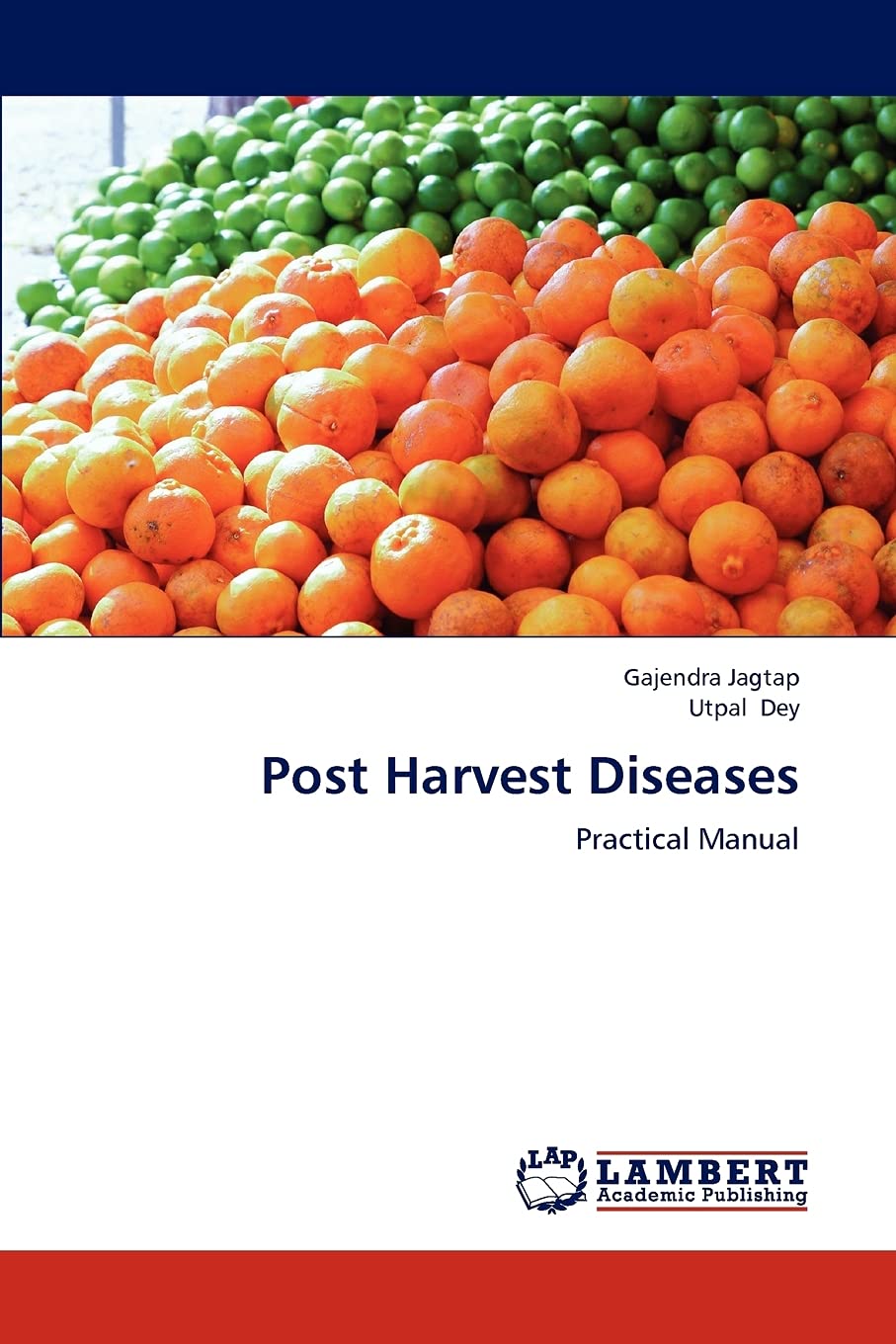 Post Harvest Diseases: Practical Manual,Used