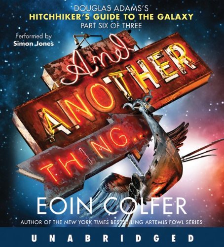 And Another Thing... (The Hitchhiker'S Guide To The Galaxy)