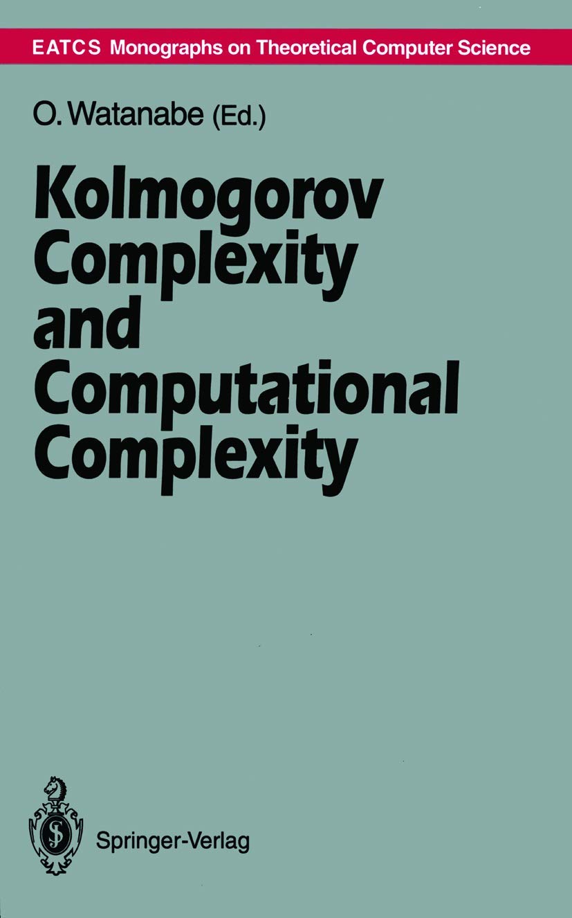 Kolmogorov Complexity and Computational Complexity (Monographs in Theoretical Computer Science. An EATCS Series),Used