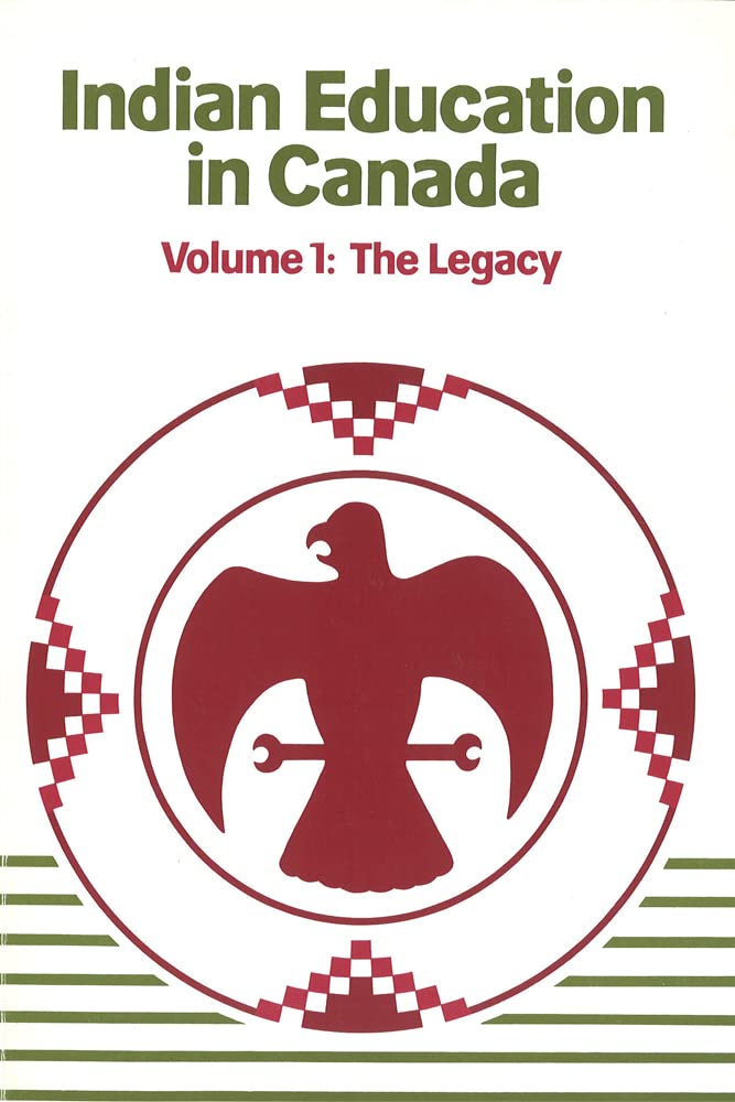 Indian Education in Canada, Volume 1: The Legacy (Nakoda Institute Occasional Papers, Vol 2),Used