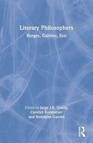 Literary Philosophers: Borges, Calvino, Eco,Used