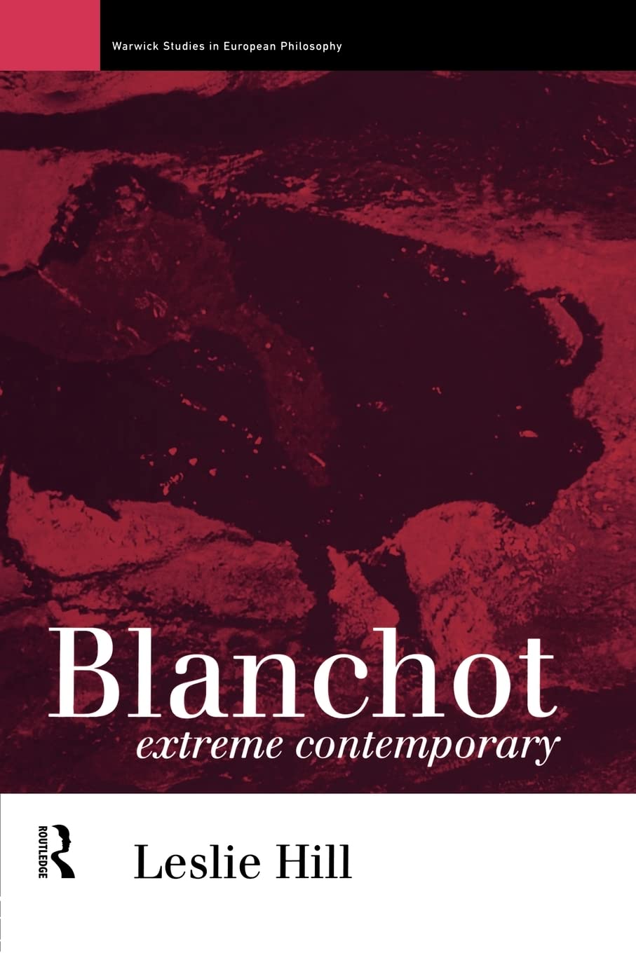 Blanchot: Extreme Contemporary (Warwick Studies in European Philosophy),Used