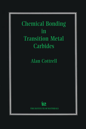 Chemical Bonding In Transition Metal Carbides (Institute Of Materials Book, 613),New