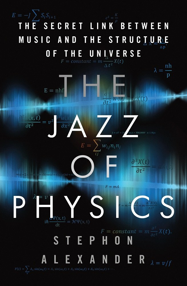 The Jazz of Physics: The Secret Link Between Music and the Structure of the Universe,Used