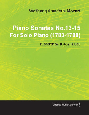 Piano Sonatas No.1315 By Wolfgang Amadeus Mozart For Solo Piano (17831788) K.333/315C K.457 K.533,Used
