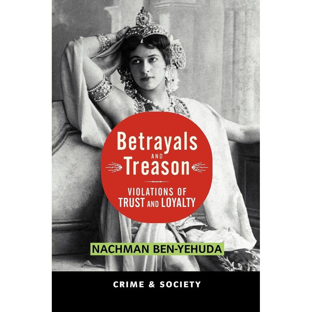 Betrayals And Treason: Violations Of Trust And Loyalty,Used