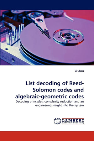 List decoding of ReedSolomon codes and algebraicgeometric codes: Decoding principles, complexity reduction and an engineering ,Used