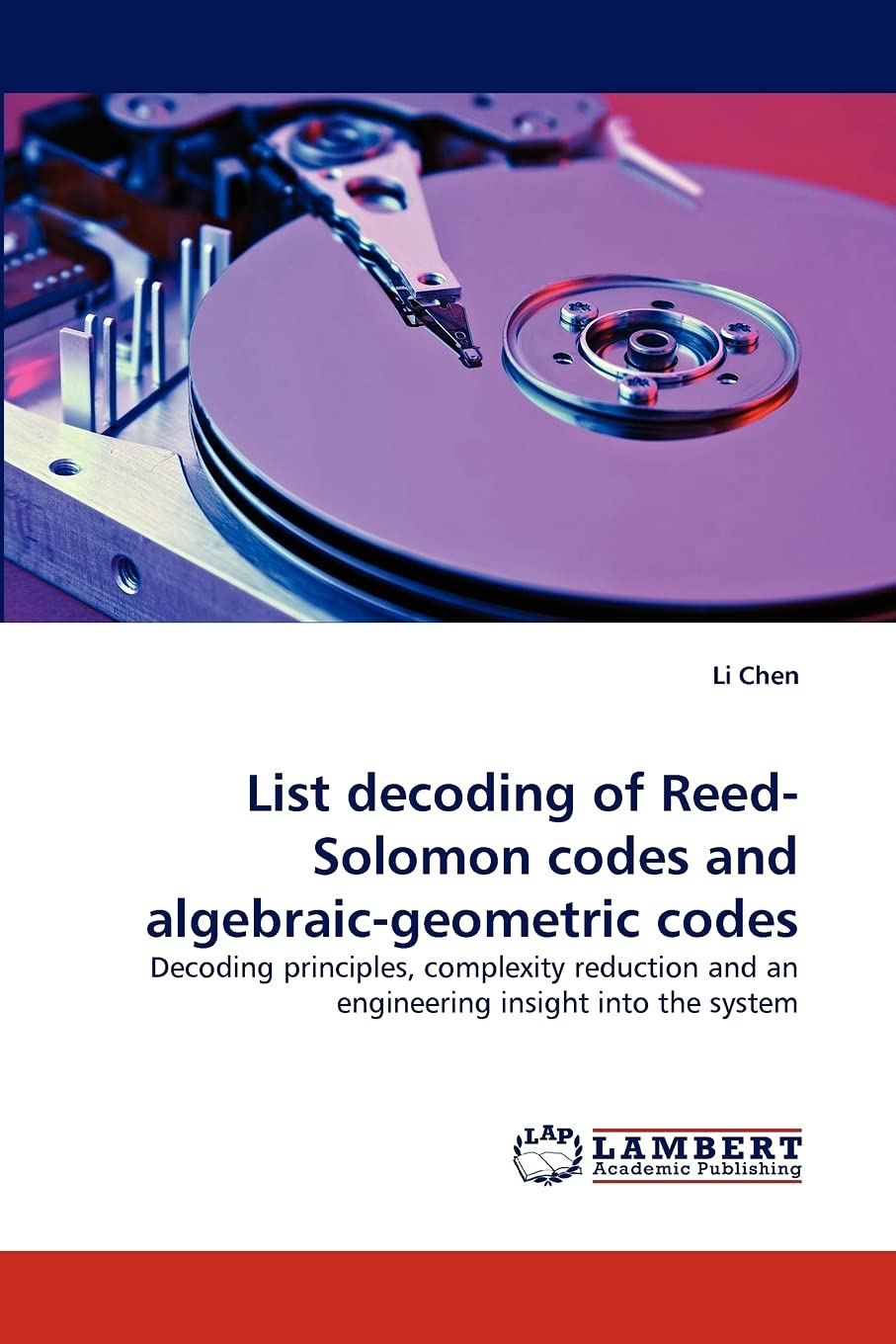 List decoding of ReedSolomon codes and algebraicgeometric codes: Decoding principles, complexity reduction and an engineering ,Used