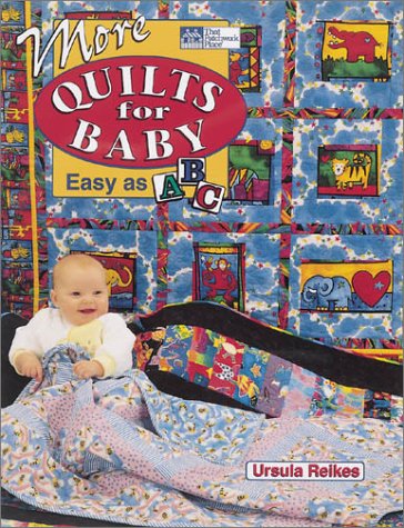 More Quilts for Baby: Easy As ABC,Used