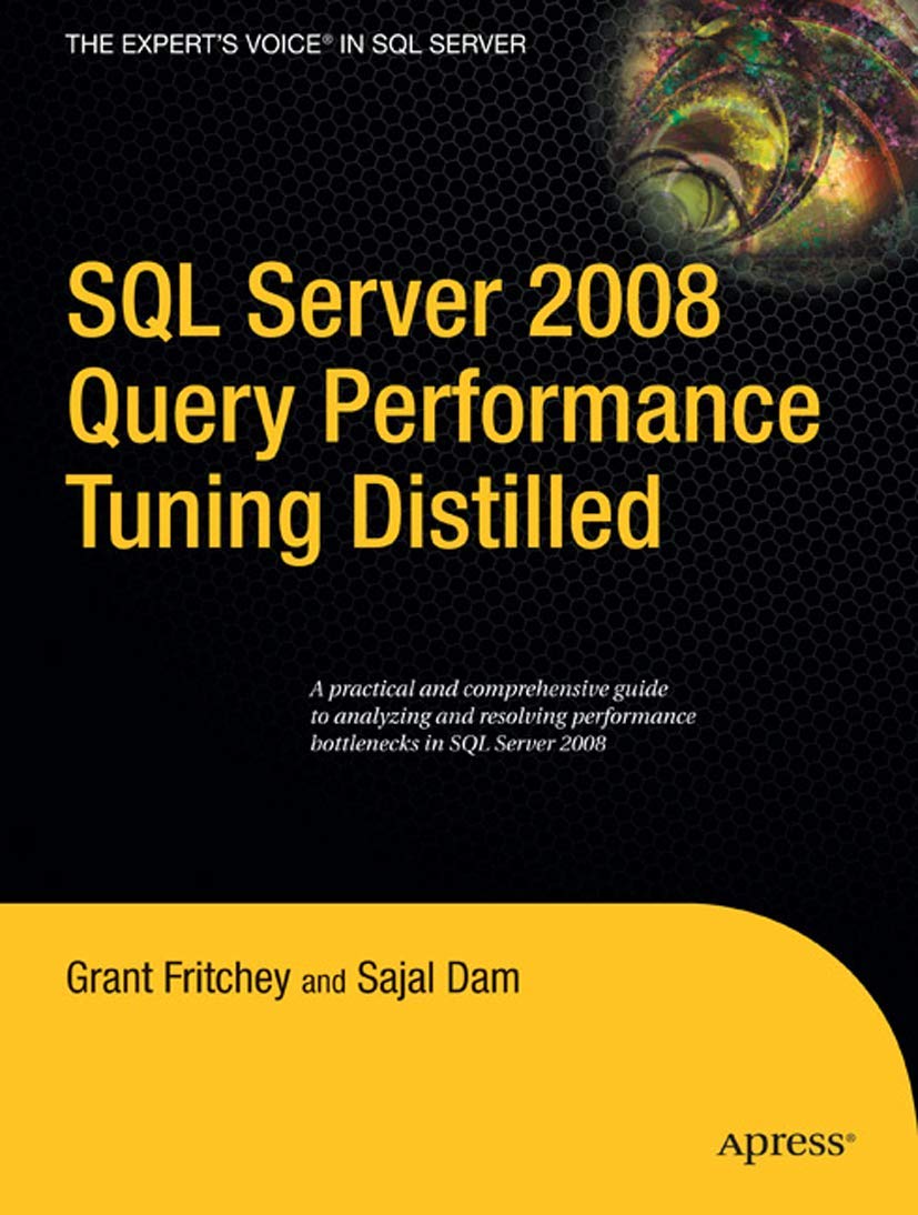 SQL Server 2008 Query Performance Tuning Distilled (Expert's Voice in SQL Server),New