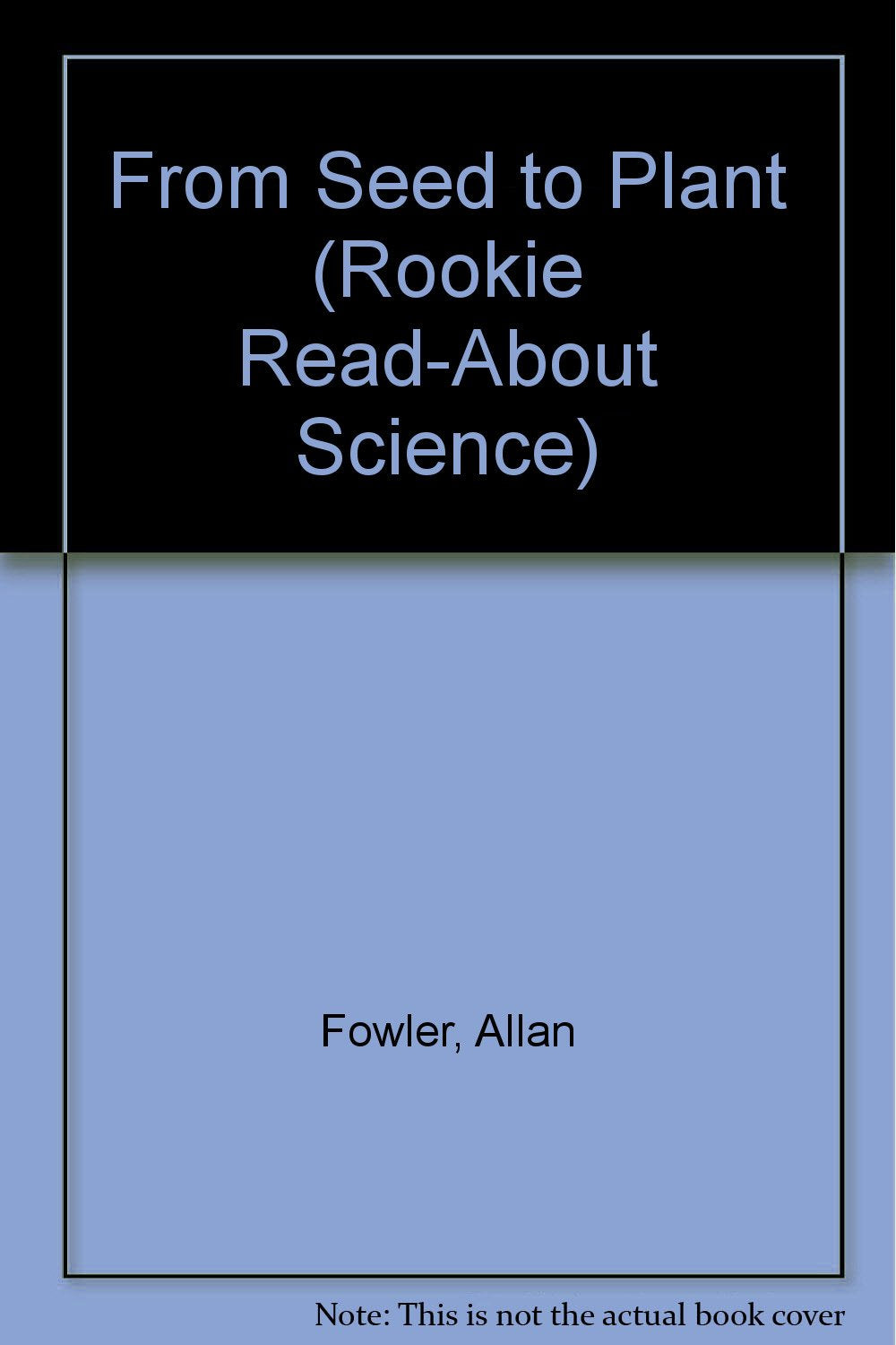 From Seed to Plant (Rookie ReadAbout Science),Used