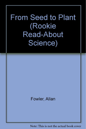 From Seed to Plant (Rookie ReadAbout Science),Used