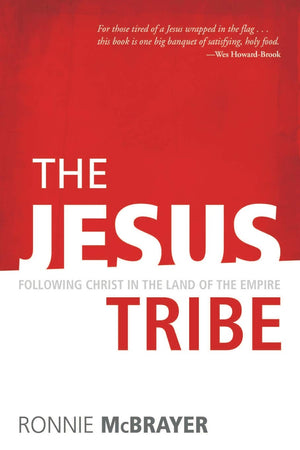 The Jesus Tribe: Following Christ in the Land of the Empire,Used