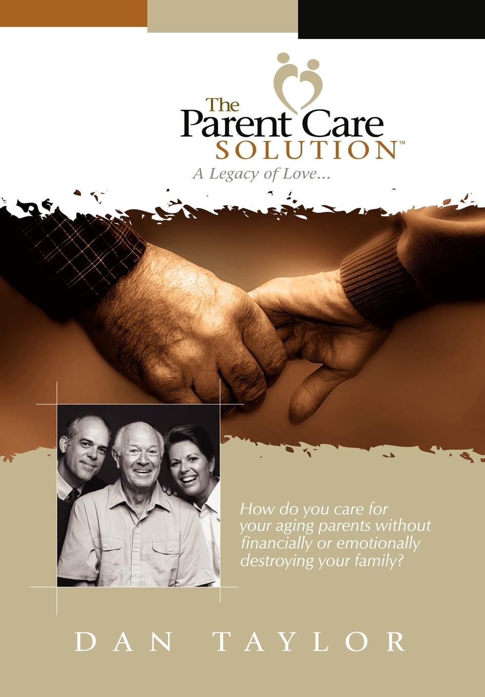 The Parent Care Solution: A Legacy of Love...,Used