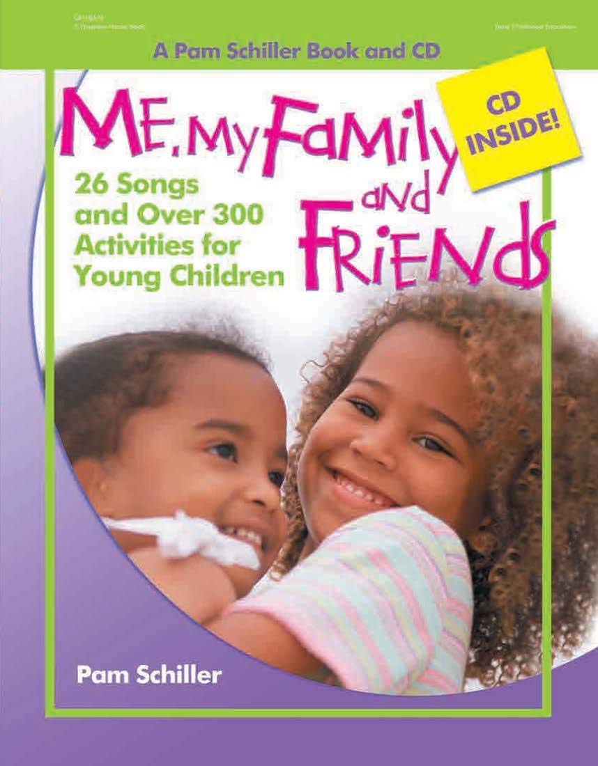 Me, My Family, and Friends: 26 Songs and Over 300 Activities for Young Children (Pam Schiller Theme Series),Used