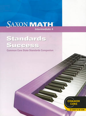 Saxon Math Intermediate 4: Standards Success: Common Core State Standards Companion for Use with Saxon Math Intermediate 4,Used