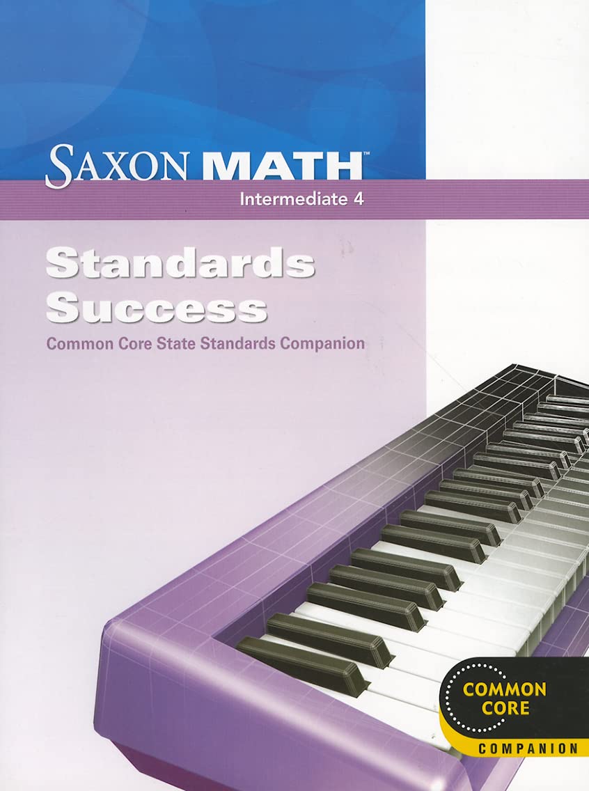 Saxon Math Intermediate 4: Standards Success: Common Core State Standards Companion for Use with Saxon Math Intermediate 4,Used