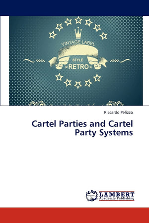 Cartel Parties and Cartel Party Systems,Used