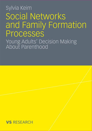 Social Networks And Family Formation Processes: Young Adults Decision Making About Parenthood,Used