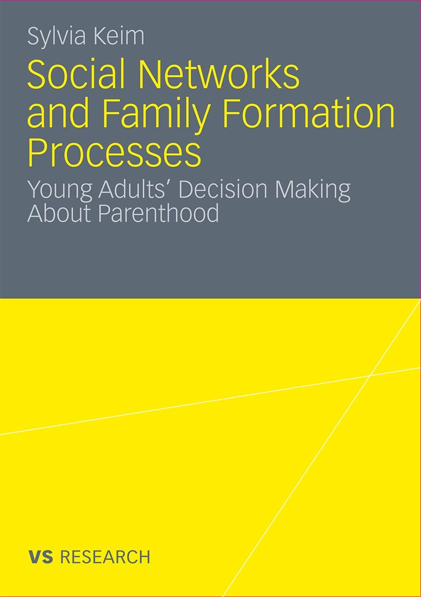 Social Networks And Family Formation Processes: Young Adults Decision Making About Parenthood,Used