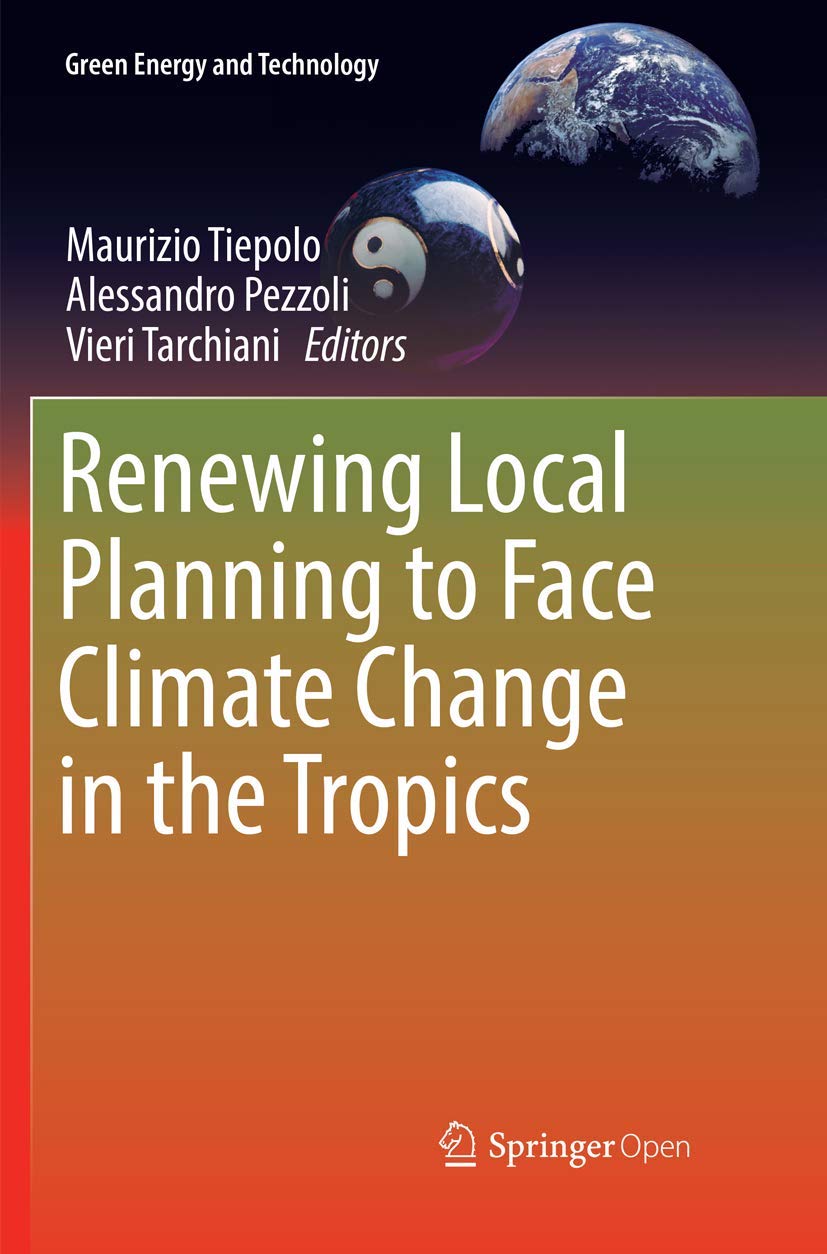 Renewing Local Planning to Face Climate Change in the Tropics (Green Energy and Technology),Used