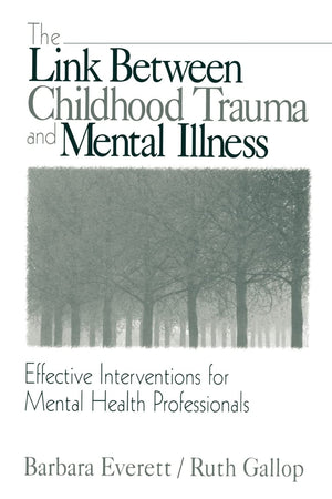 The Link Between Childhood Trauma And Mental Illness: Effective Interventions For Mental Health Professionals,Used